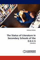 The Status of Literature in Secondary Schools of the O.E.C.S: Literature 3844302816 Book Cover