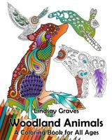 Woodland Animals: A Coloring Book for All Ages 1523770651 Book Cover
