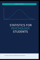Statistics for Psychology Students: Concept Maps, Plain-English Explanations & 180 Practice Questions B0H6MTGRHX Book Cover