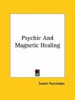 Psychic And Magnetic Healing 1162840811 Book Cover