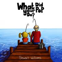 What Did Your Pop Do? 0648566005 Book Cover