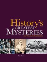 History's Greatest Mysteries and the Secrets Behind Them 0785835229 Book Cover