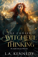 Witchful Thinking (Cursed) 1802507442 Book Cover