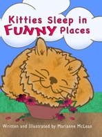 Kitties Sleep in Funny Places 1716693659 Book Cover