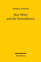Max Weber Und Die Systemtheorie: Studien Zu Einer Handlungstheoretischen Makrosoziologie 3161528050 Book Cover