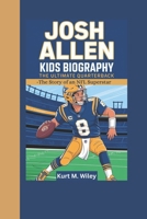 Josh Allen kids biography: The Ultimate Quarterback_ The Story of an NFL Superstar B0DQ1H6MD7 Book Cover