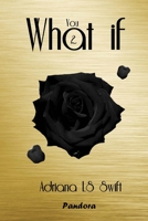 What if: You (Parte dos de cuatro) B095JSNYD7 Book Cover