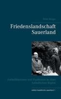 Friedenslandschaft Sauerland: Antimilitarismus und Pazifismus in einer katholischen Region (edition leutekirche sauerland) 3739238488 Book Cover