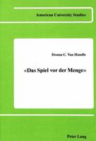 Das Spiel VOR Der Menge: Hugo Von Hofmannsthals Bemuehungen Um Buehnenwirksamkeit Am Beispiel Ausgewaehlter Dramen 0820402605 Book Cover