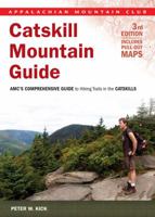 Catskill Mountain Guide, 3rd: AMC's Comprehensive Guide to Hiking Trails in the Catskills 1934028940 Book Cover