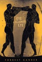 Eye Against Eye 0811216357 Book Cover