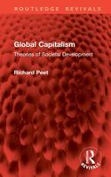 Global Capitalism: Theories of Societal Development 0415013151 Book Cover