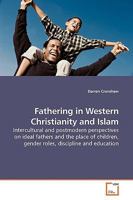Fathering in Western Christianity and Islam 3639177010 Book Cover