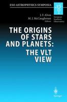 The Origins of Stars and Planets: The VLT View 3540435417 Book Cover