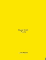 Winged Coyote: Poems 1304380726 Book Cover