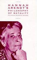 Hannah Arendt's Philosophy of Natality 0312028318 Book Cover