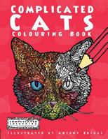 Complicated Cats: Colouring Book 1911302426 Book Cover