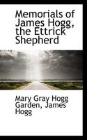 Memorials of James Hogg, the Ettrick Shepherd 9353975905 Book Cover