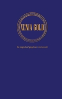 Xenia Gold: Die magischen Spiegel der Zwischenwelt 3754347209 Book Cover