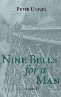 Nine Bells for a Man; a novel 0889242941 Book Cover