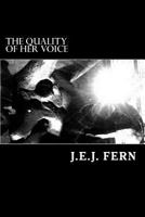The Quality of her Voice 1484137787 Book Cover