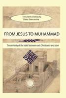 From Jesus to Muhammad: Similarities between Early Christianity and Islam 1792745885 Book Cover