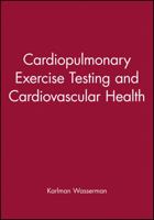 Cardiopulmonary Exercise Testing and Cardiovascular Health 0879937009 Book Cover