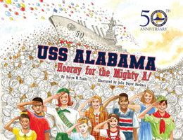 USS Alabama: Hooray for the Mighty A! 1455627763 Book Cover