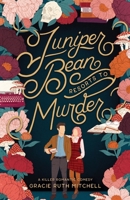 Juniper Bean Resorts to Murder: A Killer Romantic Comedy B0BZFCMV7B Book Cover