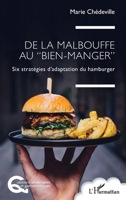 De la malbouffe au “bien-manger”: Six stratégies d’adaptation du hamburger (Questions Alimentaires Et Gastronomiques) (French Edition) 2336517817 Book Cover