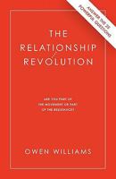 The Relationship Revolution: Are You Part Of The Movement Or Part Of The Resistance? 1926645049 Book Cover