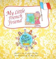 My Little French Friend 0578032384 Book Cover