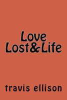 Love Lost&Life 153991884X Book Cover