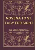 Novena to St. Lucy for sight B0DQ8QM917 Book Cover