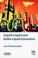 Liquid-Liquid and Solid-Liquid Extractors 1785481789 Book Cover