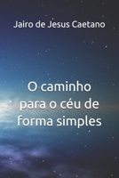 O caminho para o céu de forma simples B08R8DKSH7 Book Cover