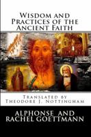 Wisdom and Practices of the Ancient Faith 0985907436 Book Cover