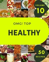 OMG! Top 50 Healthy Recipes Volume 10: A Healthy Cookbook for All Generation B096TTQPMT Book Cover