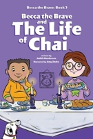 Becca the Brave and The Life of Chai (Becca the Brave, Book #3) 147888052X Book Cover