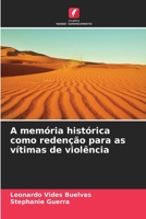 A memória histórica como redenção para as vítimas de violência (Portuguese Edition) 6206922022 Book Cover