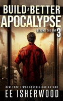Build A Better Apocalypse 3: Beyond the EMP B0FTFGHT3M Book Cover