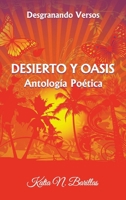 Desierto Y Oasis: Desgranando Versos 1506551475 Book Cover