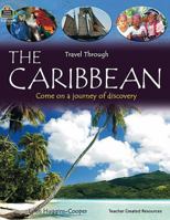 Travel Through: The Caribbean 1420682881 Book Cover