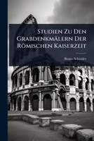 Studien Zu Den Grabdenkmälern Der Römischen Kaiserzeit (German Edition) 1024892433 Book Cover