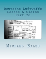 Deutsche Luftwaffe, Losses & Claims Part 28: Part 28  January 1944 (Volume 28) 1721576363 Book Cover