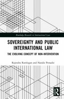 Sovereignty and Public International Law: The Evolving Concept of Non-Intervention (Routledge Research in International Law) 1041215940 Book Cover