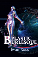 Plastic Burlesque B0DLTVR1VX Book Cover