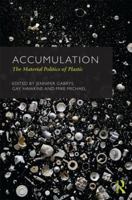 Accumulation: The Material Politics of Plastic: The Material Politics of Plastic 0415625823 Book Cover