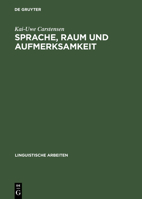 Sprache, Raum Und Aufmerksamkeit: Eine Kognitionswissenschaftliche Untersuchung Zur Semantik R�umlicher Lokations- Und Distanzausdr�cke 3484304324 Book Cover