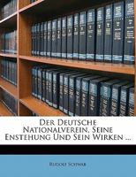 Der Deutsche Nationalverein, Seine Enstehung Und Sein Wirken ... 1018467572 Book Cover